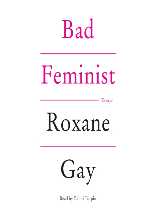Title details for Bad Feminist by Roxane Gay - Wait list